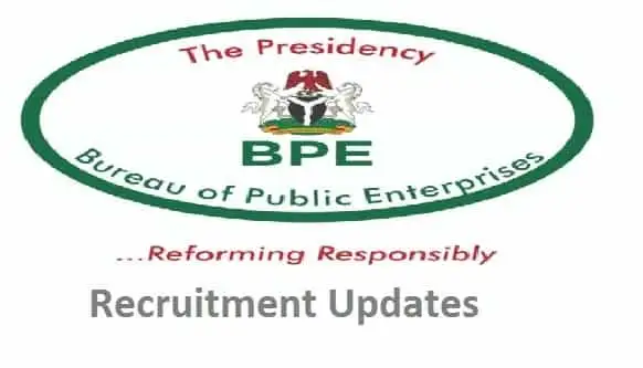 Bureau of Public Enterprises Recruitment 2024/2025 Application Career Form and Portal | www.bpe.gov.ng
